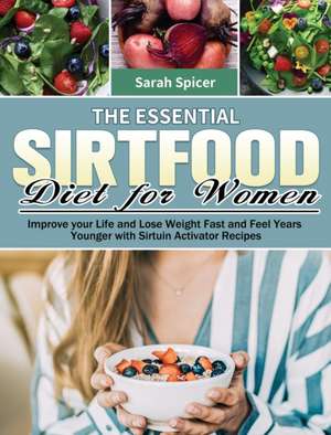 The Essential Sirtfood Diet for Women de Sarah Spicer