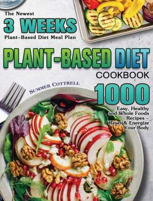 Plant-based Diet Cookbook de Summer Cottrell