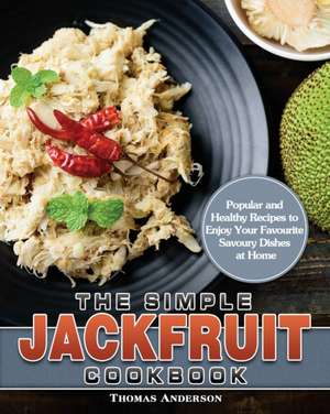 The Simple Jackfruit Cookbook de Thomas Anderson