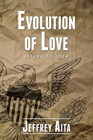 Evolution of Love de Jeffrey Aita