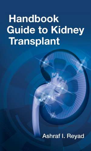 Handbook Guide to Kidney de Ashraf Reyad