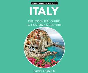 Italy - Culture Smart!: The Essential Guide to Customs & Culture: The Essential Guide to Customs & Culture de Barry Tomalin