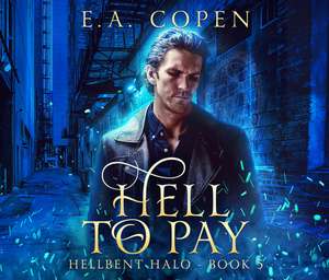 Hell to Pay de E. A. Copen