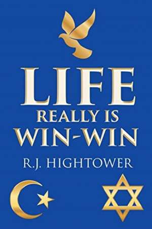 Life Really Is Win-Win de R. J. Hightower