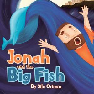 Jonah and the Big Fish de Sila Grimm