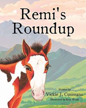 Remi's Roundup de Vickie J. Cusimano