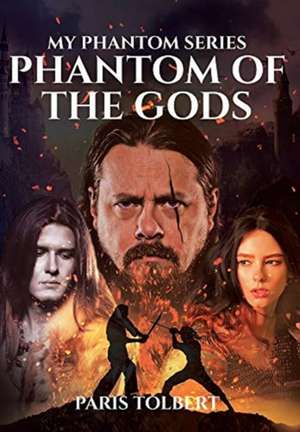 Phantom of the Gods de Paris Tolbert