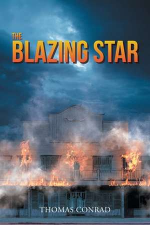 The Blazing Star de Thomas Conrad