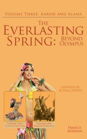 The Everlasting Spring de Francis Audrain