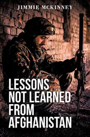 LESSONS NOT LEARNED FROM AFGHA