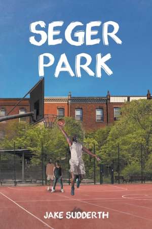 Seger Park de Jake Sudderth