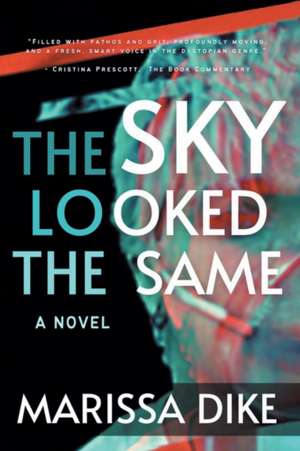 The Sky Looked the Same de Marissa Dike