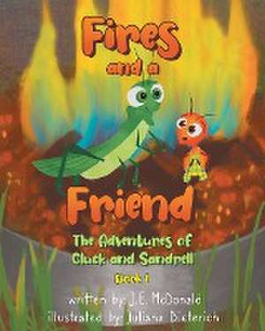 Fires and a Friend de J. E. McDonald