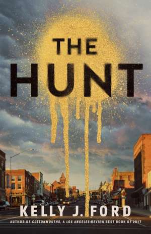 The Hunt de Kelly J Ford