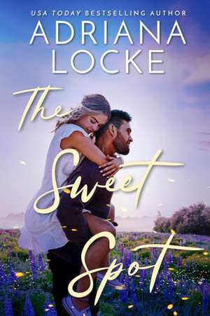 The Sweet Spot de Adriana Locke