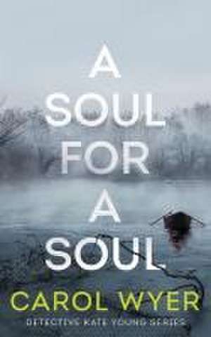 A Soul for a Soul de Carol Wyer