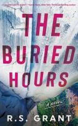 Grant, R: BURIED HOURS de R.S. Grant