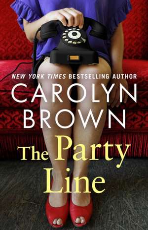 The Party Line de Carolyn Brown