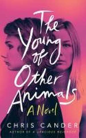 The Young of Other Animals de Chris Cander