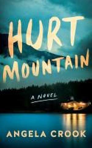 Hurt Mountain de Angela Crook