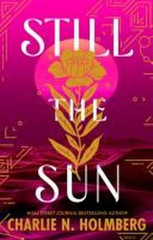 Still the Sun de Charlie N Holmberg