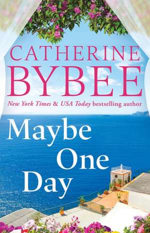 Maybe One Day de Catherine Bybee