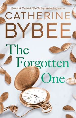 The Forgotten One de Catherine Bybee