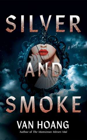 Silver and Smoke de Van Hoang