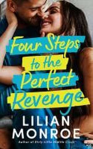 Four Steps to the Perfect Revenge de Lilian Monroe