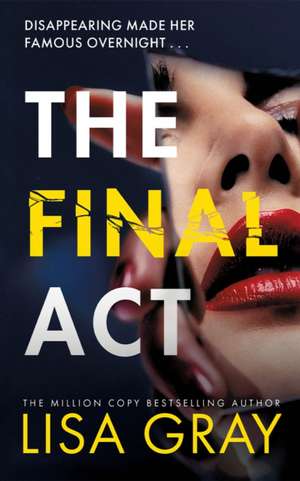 The Final ACT de Lisa Gray