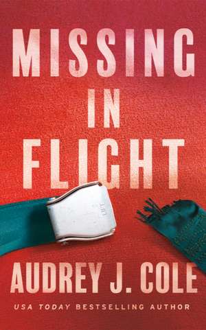 Missing in Flight de Audrey J Cole