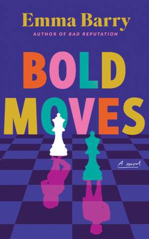 Bold Moves de Emma Barry