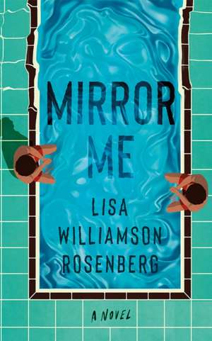 Mirror Me de Lisa Williamson Rosenberg