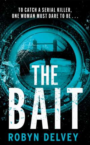 The Bait de Robyn Delvey