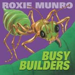 Busy Builders de Roxie Munro