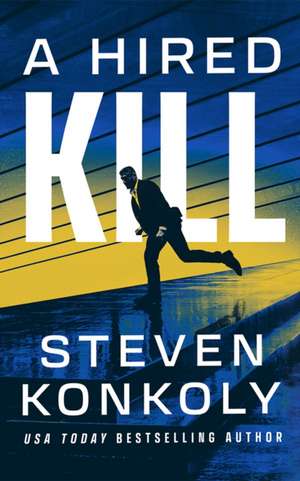 A Hired Kill de Steven Konkoly