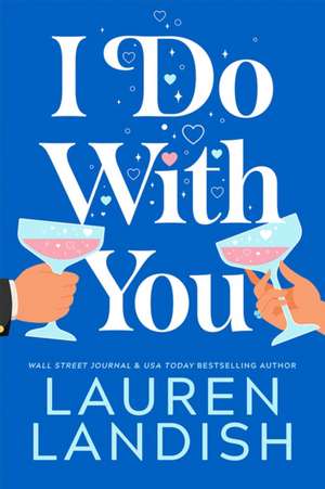 I Do with You de Lauren Landish