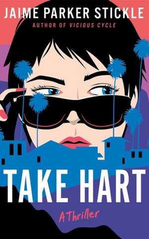 Take Hart de Jaime Parker Stickle