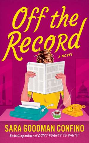Off the Record de Sara Goodman Confino