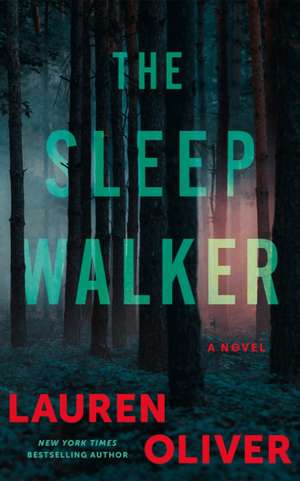 The Sleepwalker de Lauren Oliver