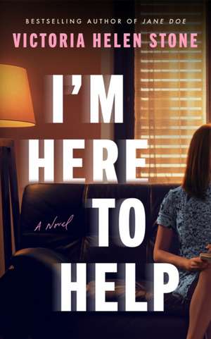 I'm Here to Help de Victoria Helen Stone