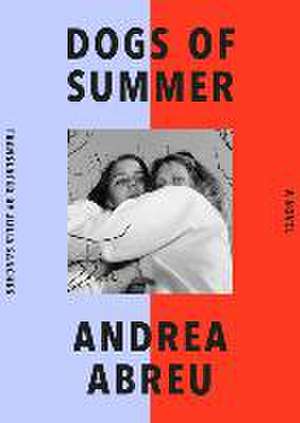 Dogs of Summer de Andrea Abreu