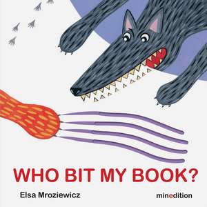 Mroziewicz, E: Who Bit My Book?