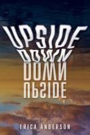 Upside Down de Erica Anderson