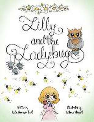 Lilly and the Ladybug de Katie Morrison Brill