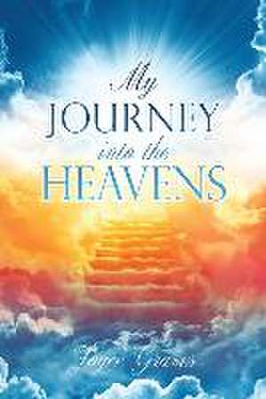 My Journey Into the Heavens de Joyce Graves