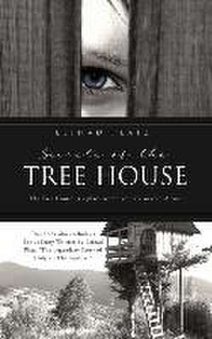 Secrets of the Tree House: The Tree House is a place where you are never...Alone! de Leinad Platz