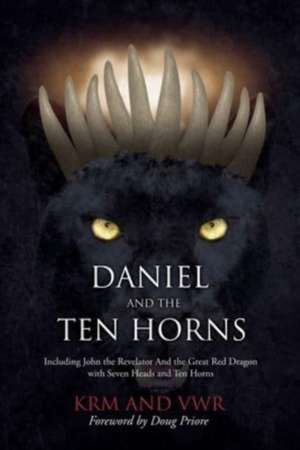 Daniel and The Ten Horns de Kenneth R Maupin