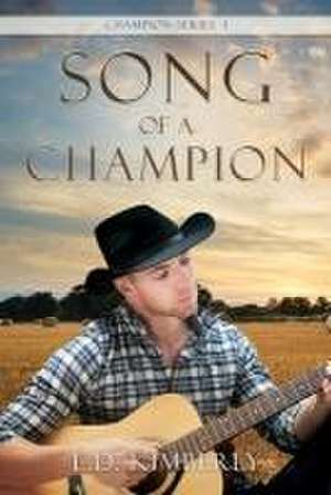 Song of a Champion de L. D. Kimberly