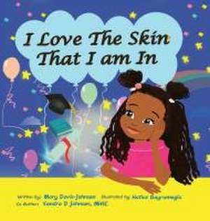 I Love The Skin That I am In de Mary Davis Johnson